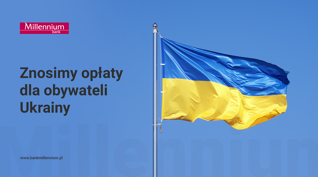 Millennium - zniesienie opłat dla obywateli Ukrainy